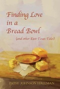 Cover: Finding Love in a Bread Bowl - Stephen F. Austin State University Press