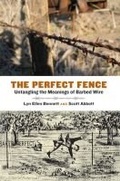 Cover: The Perfect Fence - Texas A & M University Press