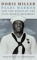 Cover: Doris Miller, Pearl Harbor, and the Birth of the Civil Rights Movement - Texas A & M University Press