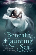 Cover: Beneath the Haunting Sea - Page Street Publishing Co.