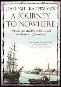 Abbildung von: A Journey to Nowhere - MacLehose Press
