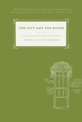 Cover: The City and the House - Arcade Publishing