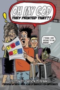 Cover: Oh My God They Printed That!? - BEARMANOR MEDIA