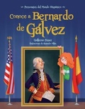 Cover: Conoce a Bernardo de Galvez / Get to Know Bernardo de Galvez (Spanish Edition) - Loqueleo