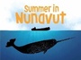 Cover: Summer in Nunavut - Inhabit Education Books Inc.