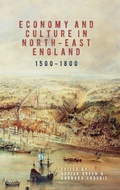 Cover: Economy and Culture in North-East England, 1500-1800 - Boydell Press