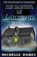 Cover: The Haunting Of Larkspur Farm - Monarch Moments