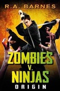 Cover: Zombies v. Ninjas: No. 1 - Marble City Publishing