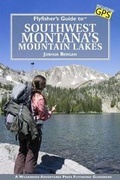 Cover: Flyfisher's Guide to Southwest Montana's Mountain Lakes - Wilderness Adventures Press