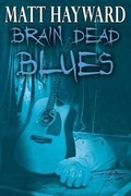 Cover: Brain Dead Blues - Sinister Grin Press