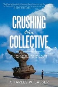 Enlarge image Cover: Crushing the Collective - WND BOOKS