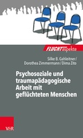 Cover: Psychosoziale und traumap&auml;dagogische Arbeit mit gefl&uuml;chteten Menschen - Vandenhoeck & Ruprecht