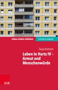 Cover: Leben in Hartz IV - Armut und Menschenw&uuml;rde - Vandenhoeck & Ruprecht