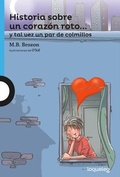 Cover: Historia Sobre Un Corazon Roto. . . Y Tal Vez Un Par de Colmillos - Loqueleo