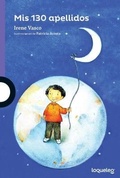 Cover: MIS 130 Apellidos / My 130 Last Names (Spanish Edition) - Loqueleo