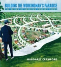 Cover: Building the Workingman's Paradise - Verso Books