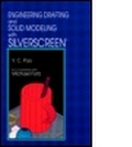 Cover: Engineering Drafting and Solid Modeling with Silverscreen - CRC Press