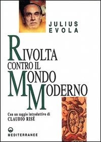 Abbildung von: Rivolta contro il mondo moderno - Opere di Julius Evola;Edizioni Mediterranee