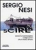 Abbildung von: Scirè. Storia di un sommergibile e degli uomini che lo resero famoso - Documenti per la storia;Lo Scarabeo (Milano)