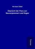Cover: &Uuml;bersicht der Flora von Neuvorpommern und R&uuml;gen - TP Verone Publishing