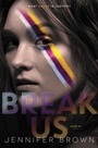 Cover: Break Us - Katherine Tegen Books