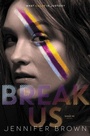 Cover: Break Us - Katherine Tegen Books