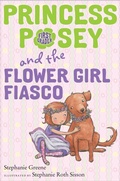 Cover: Princess Posey and the Flower Girl Fiasco - G.P. Putnam's Sons Books for Young Readers