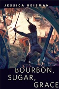 Cover: Bourbon, Sugar, Grace - Tor Books