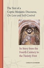 Cover: The Text of a Coptic Monastic Discourse on Love and Self-Control - Cistercian Publications