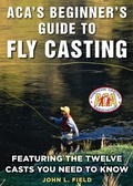Cover: ACA's Beginner's Guide to Fly Casting - Skyhorse Publishing