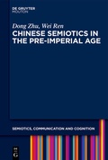 Cover: Chinese Semiotics in the Pre-Imperial Age - De Gruyter Mouton