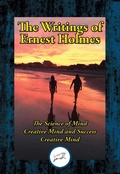 Cover: Writings of Ernest Shurtleff Holmes - Simon + Schuster LLC