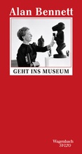 Cover: Alan Bennett geht ins Museum - Wagenbach
