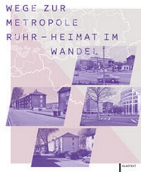 Abbildung von: Wege zur Metropole Ruhr - Heimat im Wandel - Klartext
