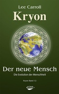 Cover: Der Neue Mensch: Die Evolution der Menschheit - KOHA-Verlag