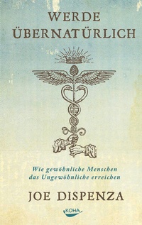 Abbildung von: Werde übernatürlich - KOHA-Verlag