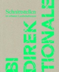 Cover: Bidirektionale Schnittstellen im urbanen Landschaftsraum - Universit&auml;t der K&uuml;nste Berlin