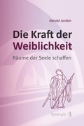 Cover: Die Kraft der Weiblichkeit - SYNERGIA-Verlag