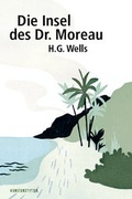 Cover: Die Insel des Dr. Moreau - kunstanstifter GmbH & Co. KG