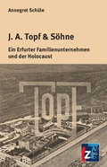 Cover: J.A. Topf & S&ouml;hne - Landeszentrale f. polit. Bild. Th&uuml;ringen
