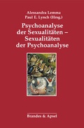 Cover: Psychoanalyse der Sexualit&auml;ten - Sexualit&auml;ten der Psychoanalyse - Brandes & Apsel