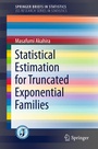 Cover: Statistical Estimation for Truncated Exponential Families - Springer