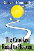 Cover: The Crooked Road to Heaven - Arthur H.Stockwell Ltd