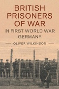 Cover: British Prisoners of War in First World War Germany - Cambridge University Press