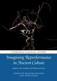Enlarge image Cover: Imagining Reperformance in Ancient Culture - Cambridge University Press