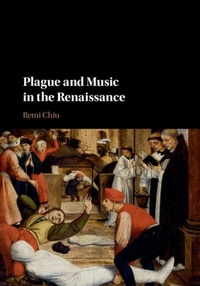 Abbildung von: Plague and Music in the Renaissance - Cambridge University Press