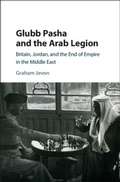 Cover: Glubb Pasha and the Arab Legion - Cambridge University Press