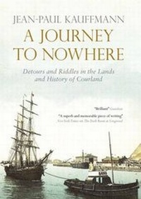 Abbildung von: A Journey to Nowhere - MacLehose Press
