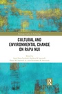Cover: Cultural and Environmental Change on Rapa Nui - Routledge
