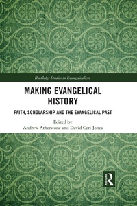 Abbildung von: Making Evangelical History - Routledge